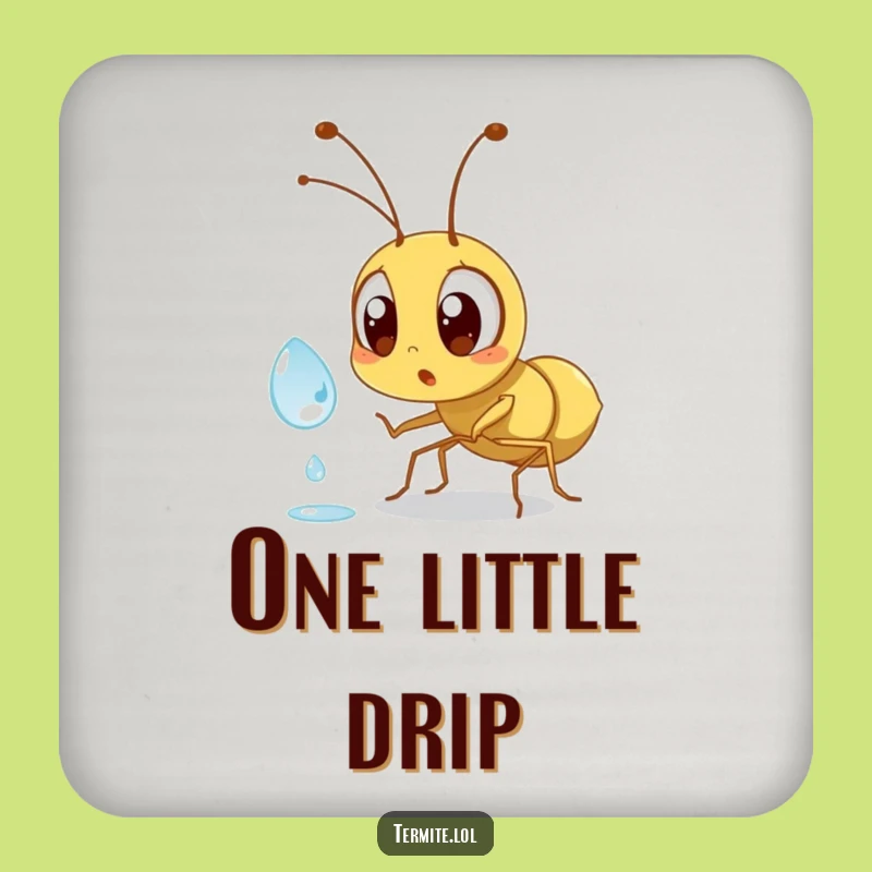 Funny Surprised Termite Drink Coaster - Protect Surfaces from Dewdrop Mishaps, Funny Gift