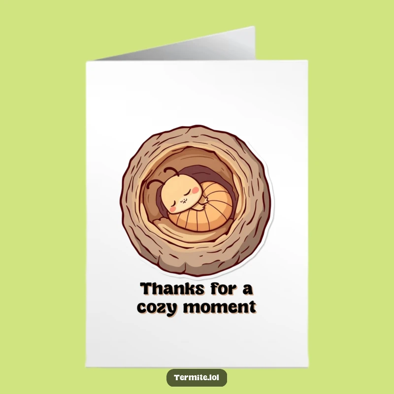 Free Printable Thank You Card: Sleepy Termite Log Cozy Funny Downloadable Gift