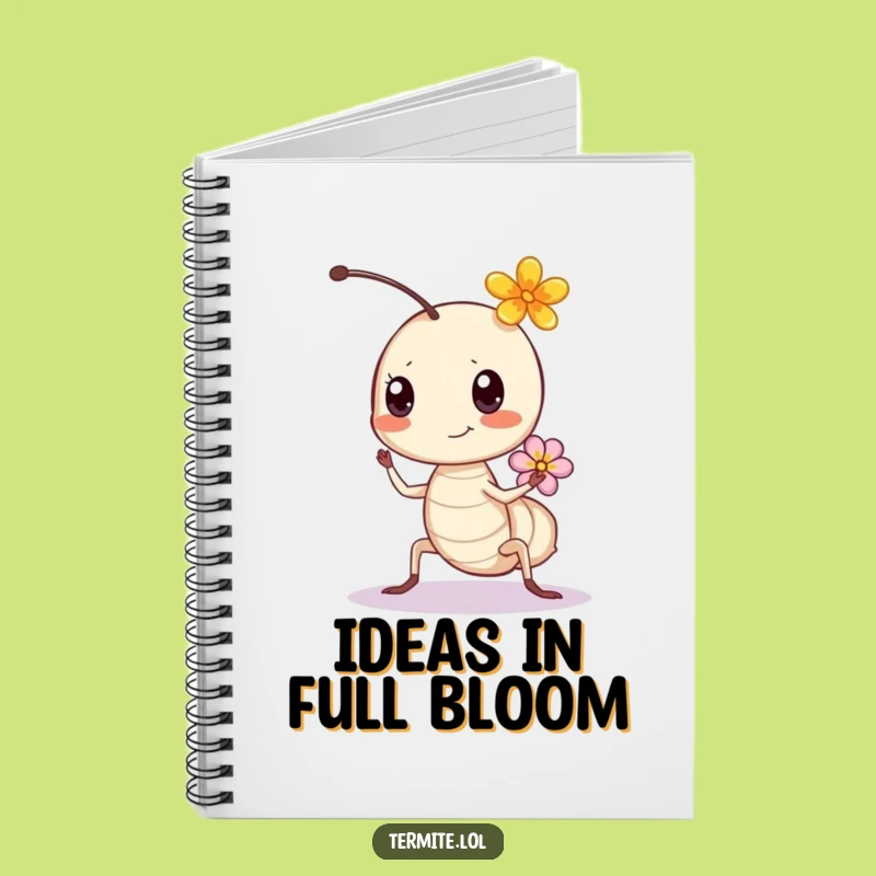 Funny Bouncing Termite Notebook - Blooming Ideas, Perfect Funny Gift